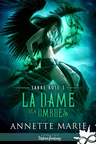 La Dame des Ombres : Sabre Rose, T3