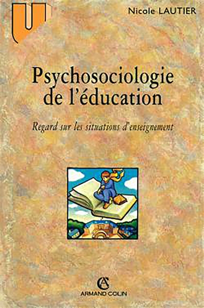 Psychosociologie de l'éducation : regard sur les situations d'enseignement