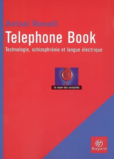 Telephone book : technologie, schizophrénie et langue électrique