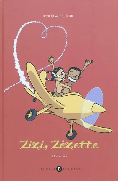 Zizi, zézette : zistoir lamour