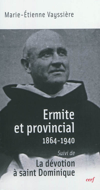 Ermite et provincial : 1864-1940. La dévotion à saint Dominique