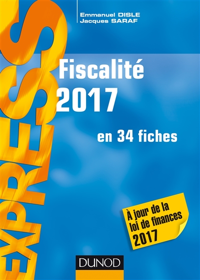 Fiscalité 2017 : en 34 fiches