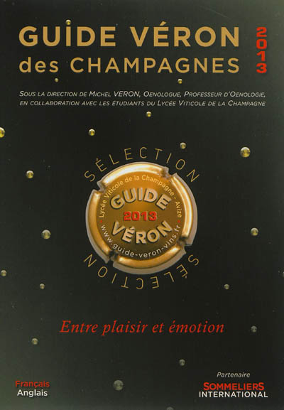 Guide Véron des champagnes : 2013. Véron champagnes guide : 2013