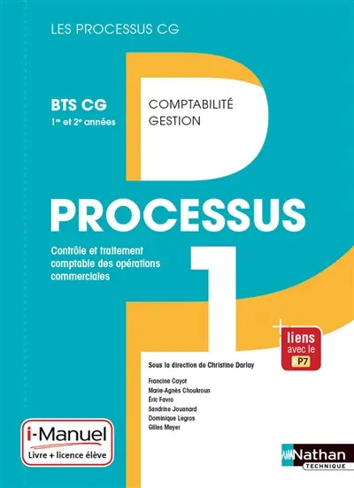 Processus 1, contrôle et traitement comptable des opérations commerciales : BTS CG 1re et 2e années : i-manuel, livre + licence élève