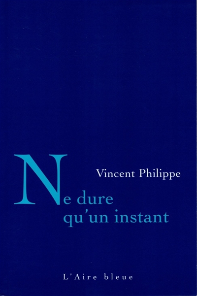 Ne dure qu'un instant