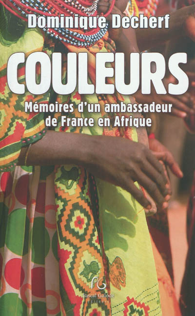 Couleurs : mémoires d'un ambassadeur de France en Afrique