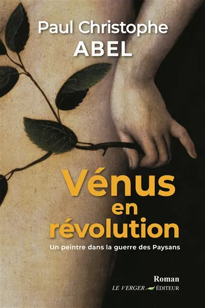 Vénus en révolution : un peintre dans la guerre des paysans