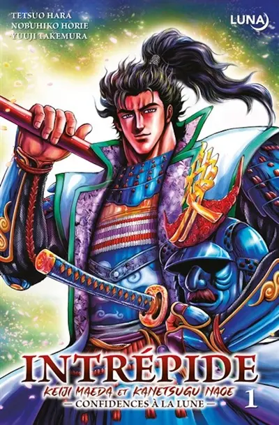 Intrépide : Keiji Maeda et Kanetsugu Nage : confidences à la lune. Vol. 1