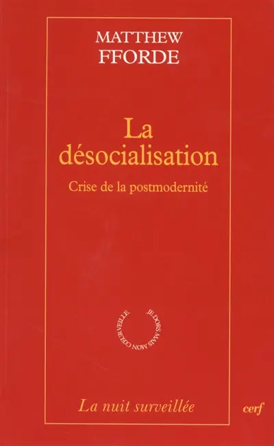 La désocialisation : crise de la post-modernité