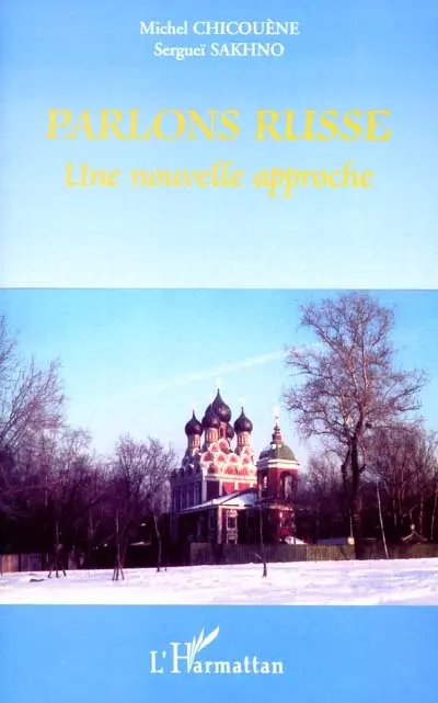 Parlons russe : une nouvelle approche Parlons russe : une nouvelle approche