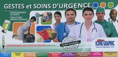 Gestes et soins d'urgence : l'indispensable des gestes de secours (AFGSU 1 & 2) : établissements de santé, structures médico-sociales