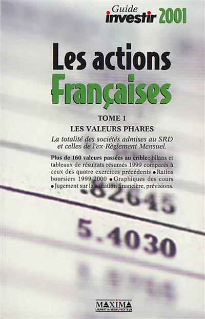 Le guide des actions françaises. Vol. 1. Les valeurs phares