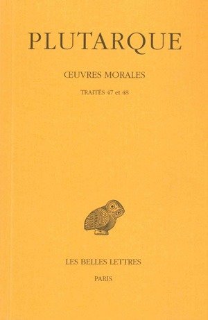 oeuvres morales. vol. 10. traités 47 et 48 : dialogue sur l'amour, histoires d'amour