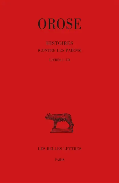 Histoires : contre les païens. Vol. 1. Livres I-III