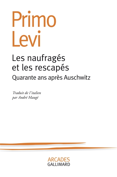 Les Naufragés et les rescapés : quarante ans après Auschwitz