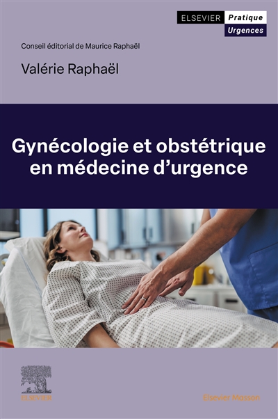 Gynécologie et obstétrique en médecine d'urgence