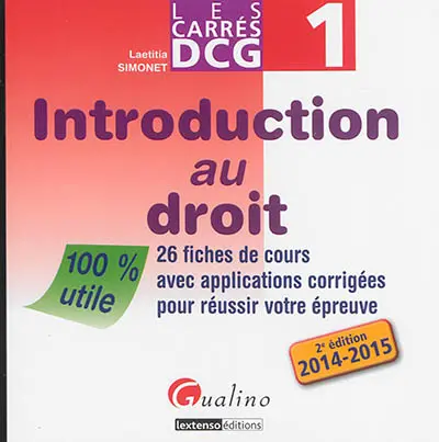 Introduction au droit : 26 fiches de cours avec applications corrigées pour réussir votre épreuve : 2014-2015