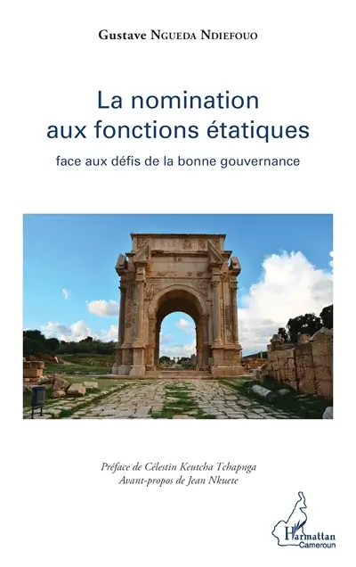La nomination aux fonctions étatiques : face aux défis de la bonne gouvernance