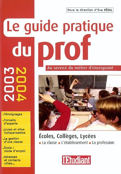 Le guide pratique du prof : au service du métier d'enseignant : 2003-2004