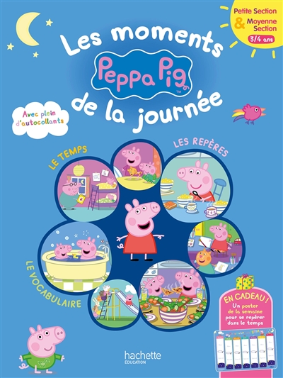Peppa Pig : les moments de la journée : petite section & moyenne section, 3-4 ans