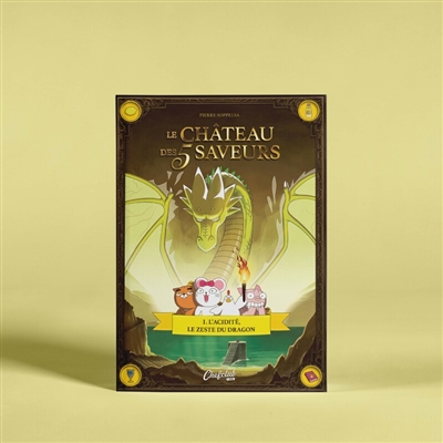 Le château des 5 saveurs. Vol. 1. L'acidité, le zeste du dragon