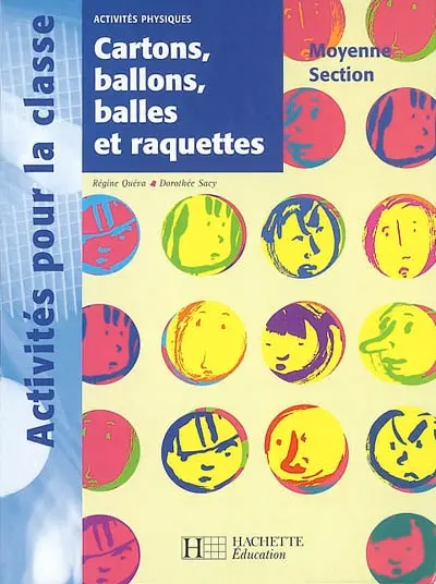 Activités physiques, moyenne section : cartons, ballons, balles et raquettes