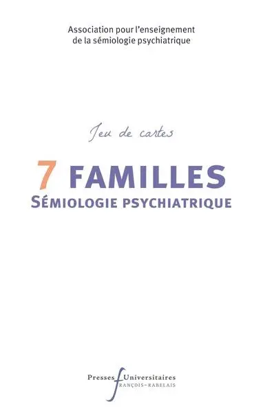 7 familles : sémiologie psychiatrique : jeu de cartes