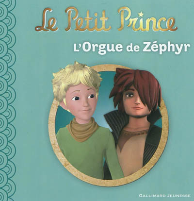 Le Petit Prince. Vol. 2. L'orgue de Zéphyr