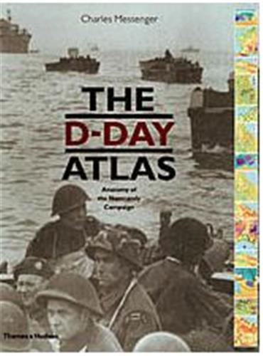 The D-Day Atlas Anatomy of the Normandy Campaign (Hardback)