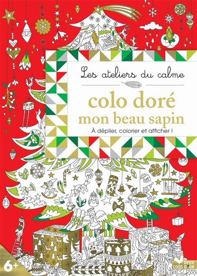Colo doré : mon beau sapin : à déplier, colorier et afficher !