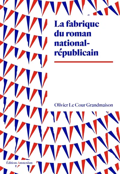 La fabrique du roman national-républicain