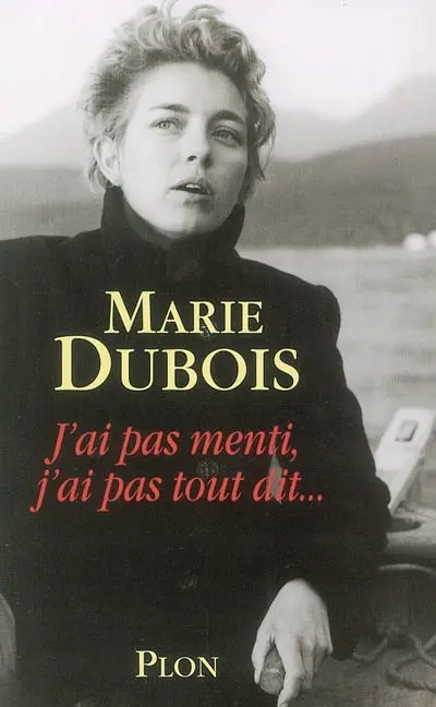 J'ai pas menti, j'ai pas tout dit