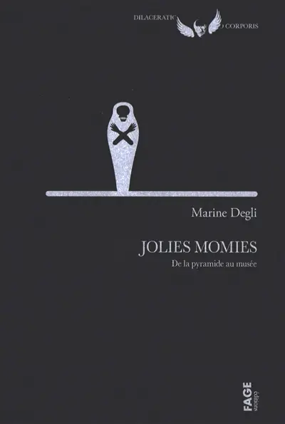 Jolies momies : de la pyramide au musée