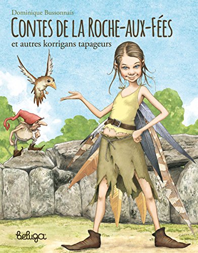 Contes de la Roche-aux-fées et autres korrigans tapageurs