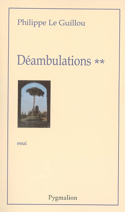 Déambulations. Vol. 2
