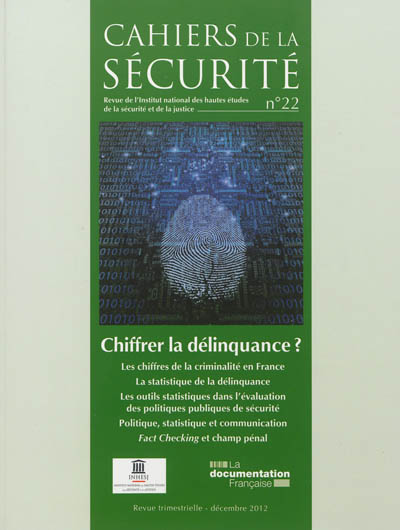 Cahiers de la sécurité (Les), n° 22. Chiffrer la délinquance ?