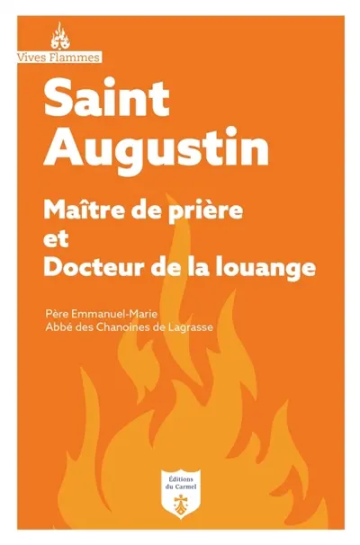 Saint Augustin, maître de prière et docteur de la louange