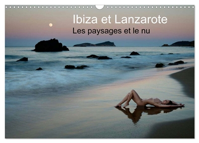 Ibiza et Lanzarote : Les paysages et le nu (Calendrier mural 2025 DIN A3 vertical), CALVENDO calendrier mensuel : Photos érotique au bord de la mer