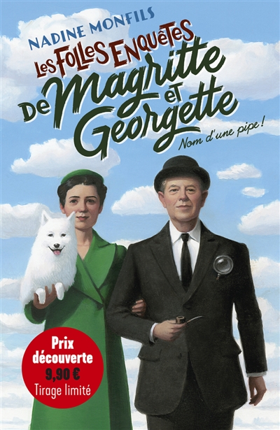 Les folles enquêtes de Magritte et Georgette. Nom d'une pipe !