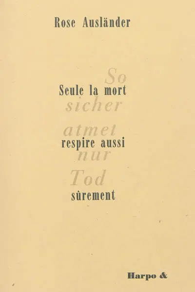 So sicher atmet nur Tod. Seule la mort respire aussi sûrement