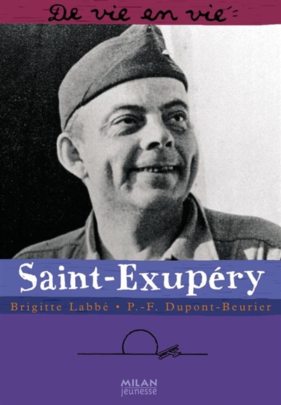 Saint-Exupéry (De vie en vie)