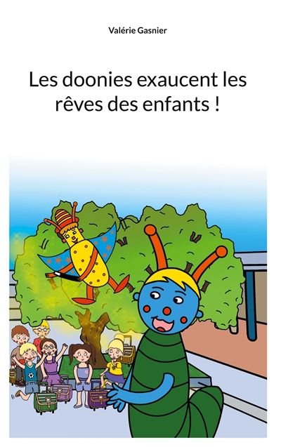 Les doonies exaucent les...