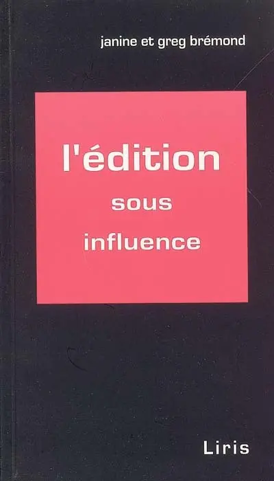 L'édition sous influence