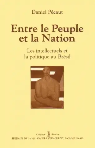 Entre le peuple et la nation : les intellectuels et la politique au Brésil