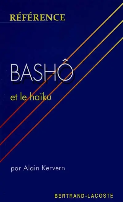 Bashô et la poétique du haïku