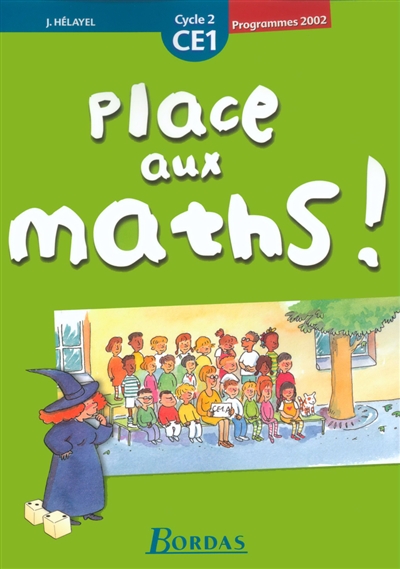Place aux maths ! : fichier de l'élève, CE1