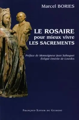 Le rosaire pour mieux vivre les sacrements