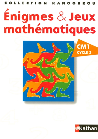 Enigmes & jeux mathématiques : CM1, cycle 3