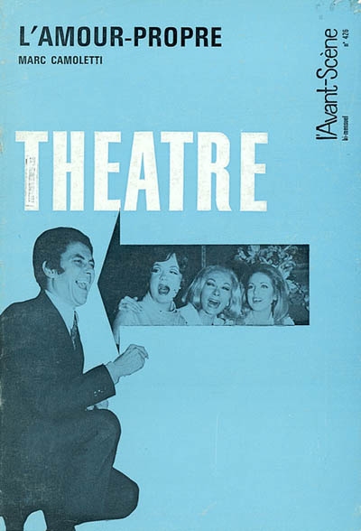 Avant-scène théâtre (L'), n° 426. L'amour propre