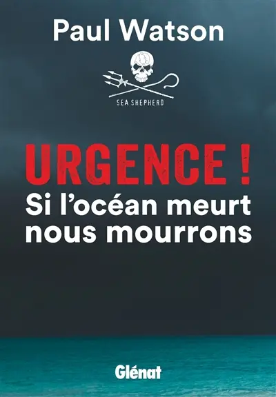 Urgence ! : si l'océan meurt nous mourrons